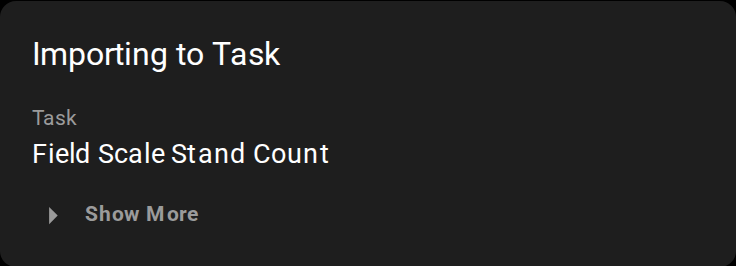 The Importing to Task module: Task Field Scale Stand Count and Show More